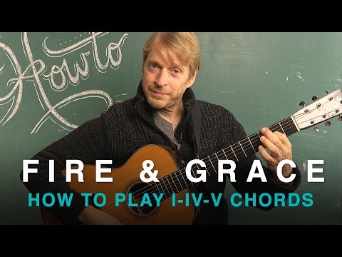 HOW TO Play I-IV-V Chords on Guitar | Fire & Grace