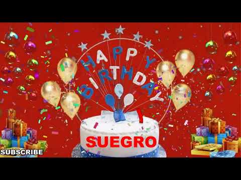 SUEGRO Happy Birthday Wishes Song | Happy Birthday To You | Happy Birthday Wishes With Name SUEGRO