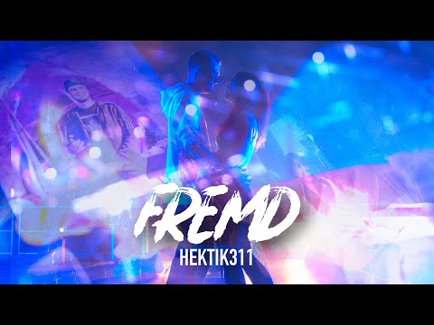 HEKTIK311 - Fremd (Prod. by RΛUL x MXS Beats) [Official 4K Video]