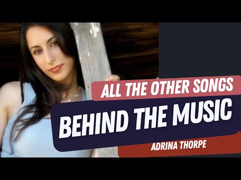 All My Other Songs: Hidden Meaning | Artist Interview & Song | Adrina Thorpe | Behind the Music