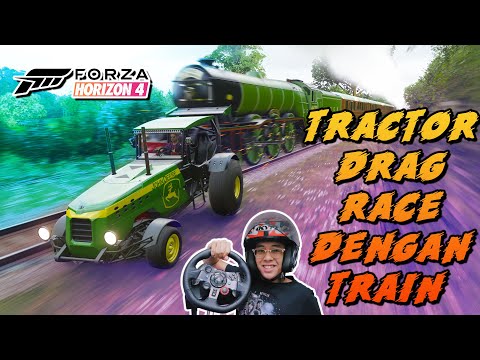 TRACTOR DRAG RACE DENGAN TRAIN! - Forza Horizon 4 (Bahasa Malaysia)