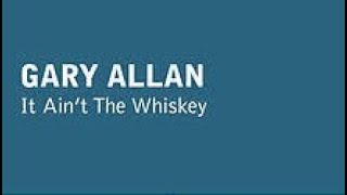 It Ain't the Whiskey - Gary Allan ( STP Karaoke Version)