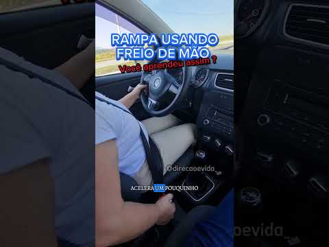Rampa usando o freio de mão. Não tenha mais medo de dirigir. #medodedirigir #rampa #embreagem