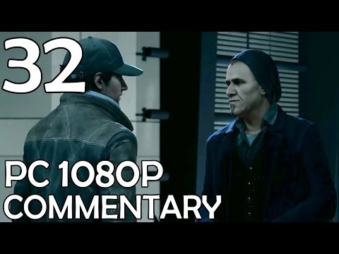 Watch Dogs: Commentary Walkthrough (PC 1080p) - Part 32 - In Plain Sight