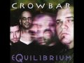 Crowbar - Euphoria Minus One
