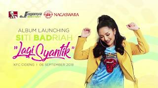 Download lagu Album Lagi Syantik Siti Badriah Launching di KFC mp3