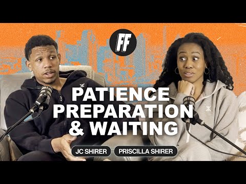 Priscilla Shirer and JC Shirer | Patience, Preparation, and Waiting on God | Full Fledged ep 7