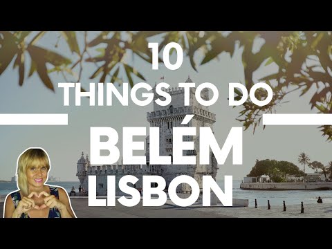 BELÉM LISBON, The Ultimate To Do Travel Guide -  By A Local