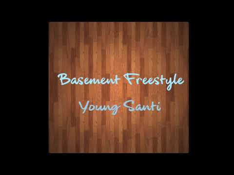 Young Santi - Basement Freestyle