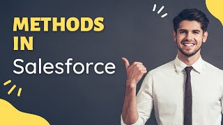 Methods in Salesforce - All You Need to Know