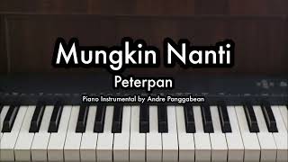 Download lagu Mungkin Nanti - Peterpan | Piano Karaoke by Andre Panggabean mp3