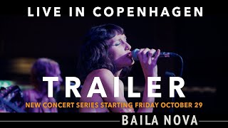 Baila Nova - Live In Copenhagen - TRAILER!