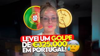 LEVEI UM GOLPE DE QUASE 2 MILHÕES DE REAIS EM PORTUGAL !