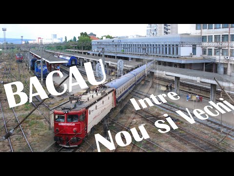 BACAU INTRE TRECUT SI VIITOR, ISTORIE, TRENURI SI ACTIVITATE FEROVIARA