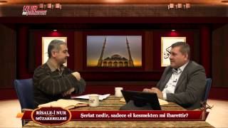 Risale-i Nur Müzakereleri - Şeriat nedir, sadece el kesmekten mi ibarettir?