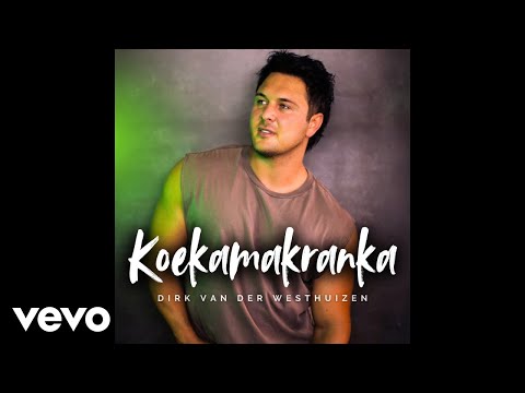 Dirk van der Westhuizen - Koekamakranka (Official Audio)