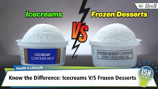 Know the Difference: Icecreams V/S Frozen Desserts
