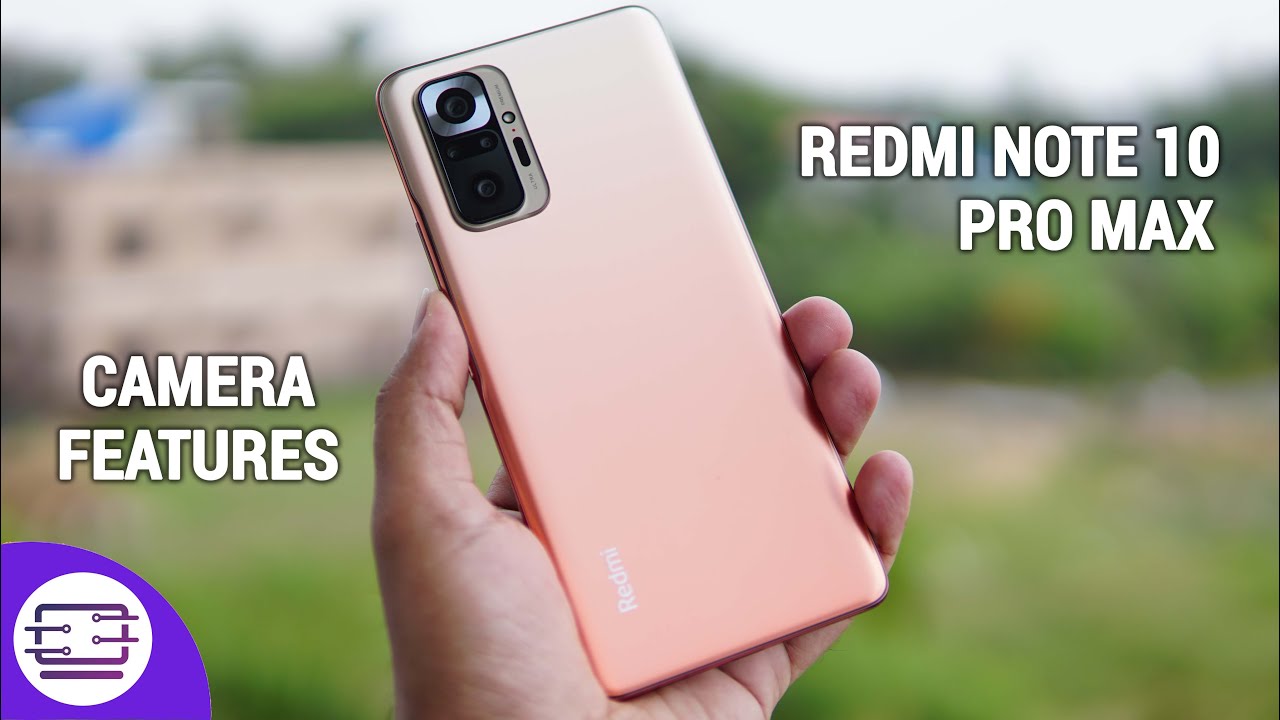 Redmi Note 10 Pro Max Camera Features, Tips and Tricks