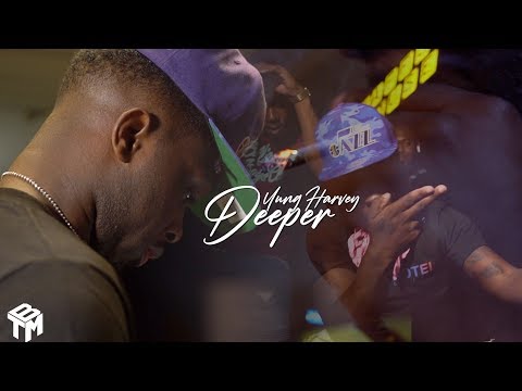 Yung Harvey - Deeper (Official Music Video)