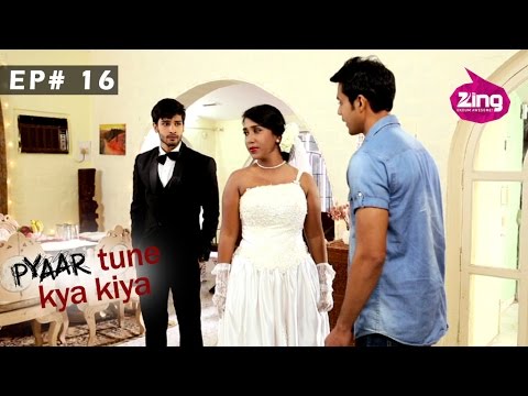Pyaar Tune Kya Kiya | S03 | EP16 | Full Episode | Scarlett Rose, Puneet Sharma, Rohit Khandelwal