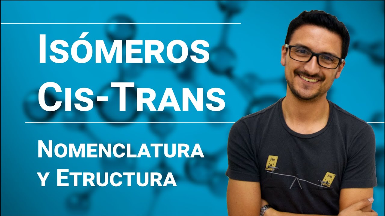 Isómeros Cis - Trans