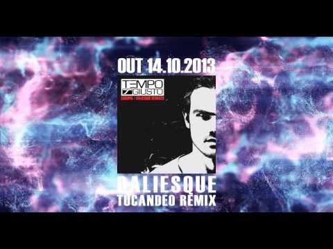 Tempo Giusto - Daliesque (Tucandeo Remix) [Out 14.10.2013]
