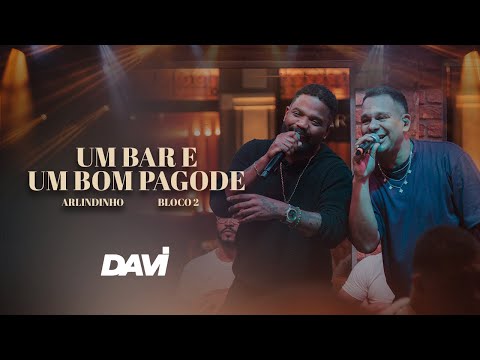 Davi - Um Bar E Um Bom Pagode Feat. Arlindinho