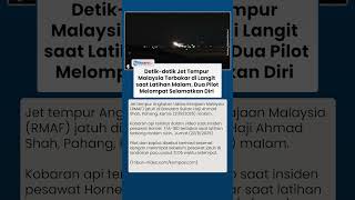 Jet Tempur Malaysia Terbakar di Langit Pahang, Pilot dan Kopilot Berhasil Melontarkan Diri