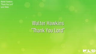Walter Hawkins - Thank You (Lyric Video)