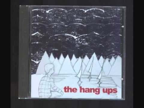 The Hang Ups - It's All True