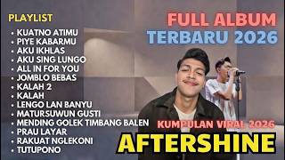Download lagu 🎶 AFTERSHINE UPDATE TERBARU | FULL ALBUM 2026 LAGU JAWA HITS  VIRAL mp3