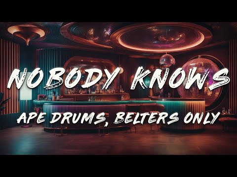 Ape Drums, Clementine Douglas - Nobody Knows (Belters Only Remix) [Lyrics]