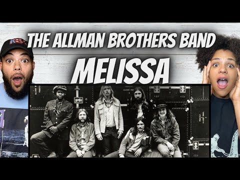 FIRST TIME HEARING The Allman Brothers Band  - Melissa REACTION