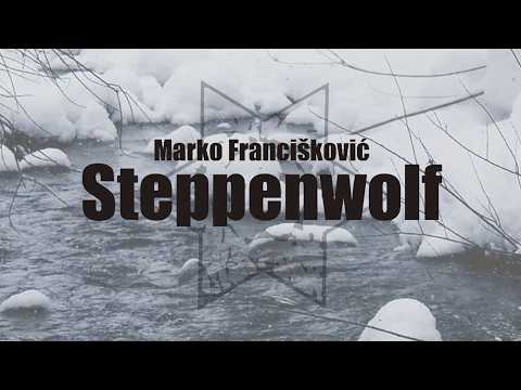 Steppenwolf - Marko I. Francišković