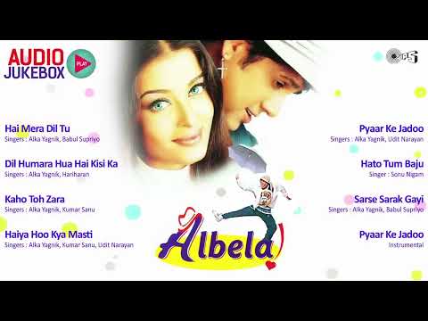 Albela Movie | Audio Jukebox | Govinda, Aishwarya, Jackie Shroff, Jatin Lalit | Bollywood Hits Songs