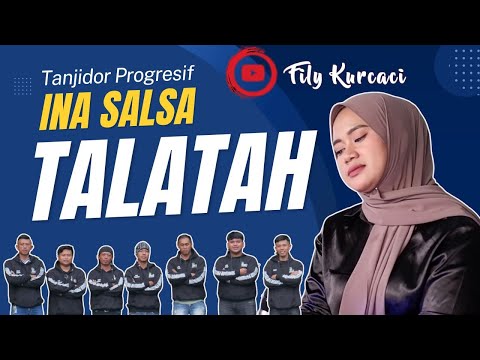 TALATAH  cover INA SALSA versi TANJIDOR PROGRESIF FILY KURCACI