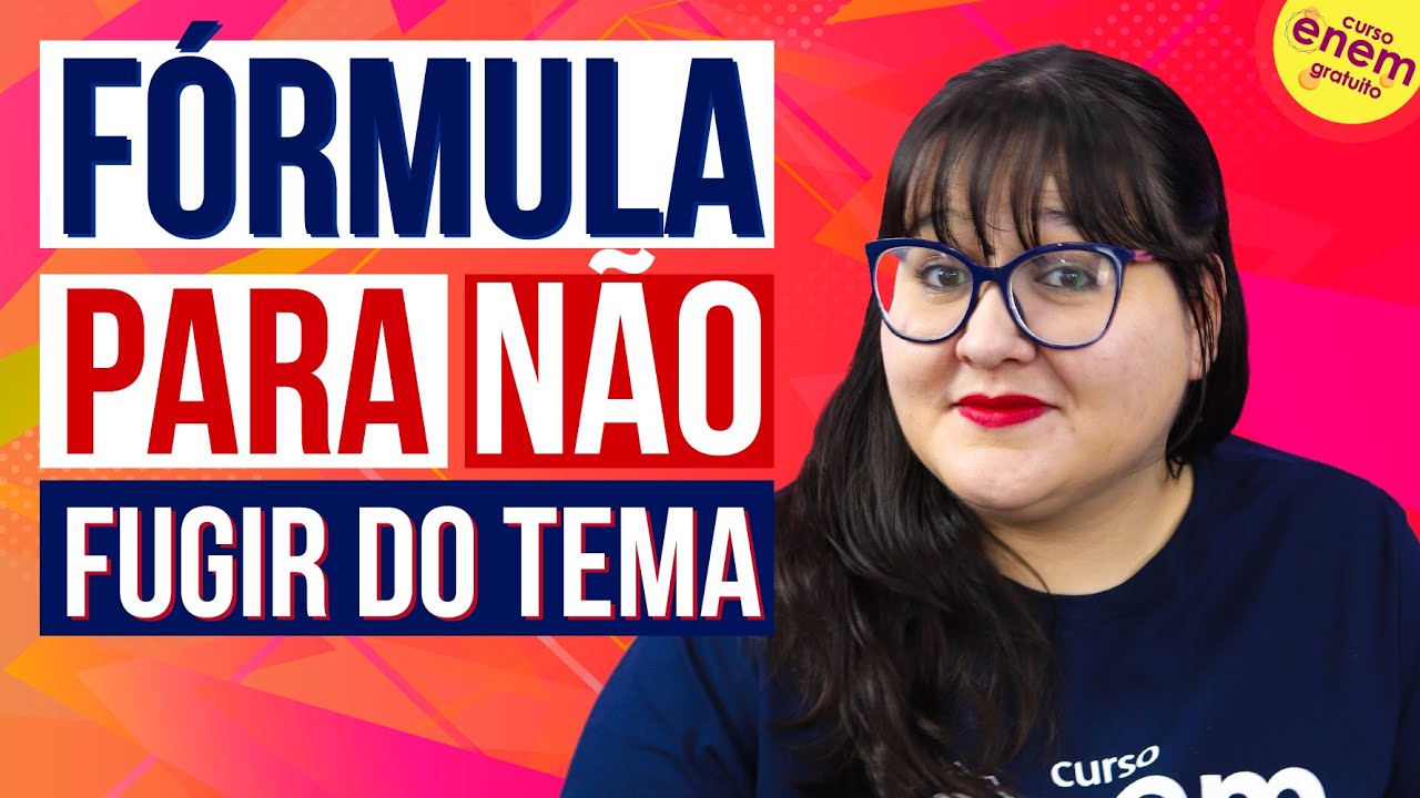 FÓRMULA INFALÍVEL PARA NÃO FUGIR DO TEMA NA REDAÇÃO DO ENEM