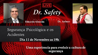 Segurança Psicológica e os  Acidentes