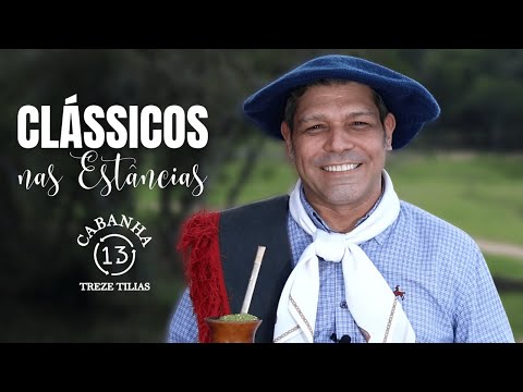 CLÁSSICOS NAS ESTÂNCIAS - CABANHA TREZE TILIAS