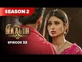 Naagin Drama Serial Season 2 EPISODE 32 Best Drama 2025