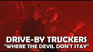 Drive-By Truckers: &quot;Where The Devil Don&#39;t Stay&quot; Live 10/6/21 Vogue Theater, Indianapolis, IN