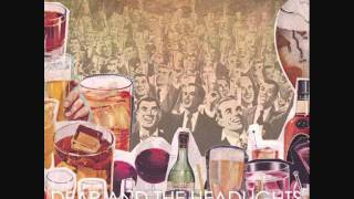 Dear and The Headlights - If Not For My Glasses