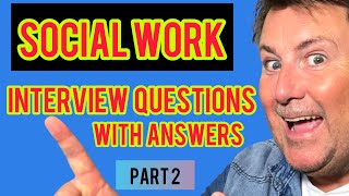 Social Work Job Interview Questions and Answers