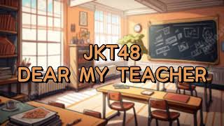 Download lagu JKT48 Dear My Teacher... mp3