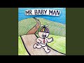 Mr Baby Man