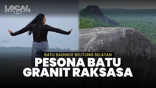 Pesona Batu Baginde di Belitung Selatan, Granit Raksasa Penuh Legenda dan Jalur Pendakian Menantang