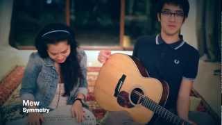 Symmetry - Mew (Charlie Lim &amp; Inch Chua Cover)