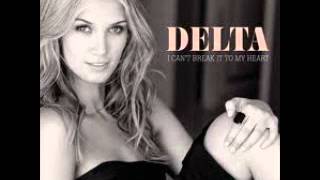 Delta Goodrem - I Can't Break It To My Heart