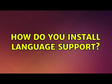 Ubuntu: How do you install language support?