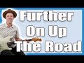Further On Up The Road Eric Clapton Guitar Lesson Tutorial